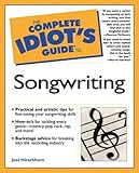 The complete idiot's guide to songwriting - [electronic resource]  : by Joel Hirschhorn.