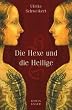 Die Hexe und die Heilige