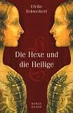 Die Hexe und die Heilige