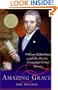 Amazing Grace: William Wilberforce and the Heroic Campaign to End Slavery