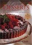  : Great Desserts of the American West: Sweet Endings and Treats from the West Coast to the Lone Star State