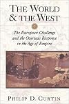 The World and the West: The European Challenge and the Overseas Response in the Age of Empire