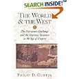 The World and the West: The European Challenge and the Overseas Response in the Age of Empire by Philip D. Curtin