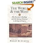 Click here to buy The World and the West: The European Challenge and the Overseas Response in the Age of Empire by  Philip D. Curtin.