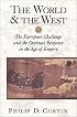 The World and the West: The European Challenge and the Overseas Response in the Age of Empire
