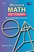 Illustrated Math Dictionary: An Essential Student Resource