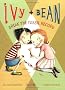 Ivy and Bean Break the Fossil Record: Bk. 3