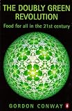 The Doubly Green Revolution: Food for All in the 21st Century