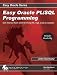 Easy Oracle PL/SQL Programming: Get Started Fast with Working PL/SQL Code Examples