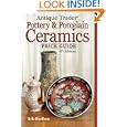Antique Trader Pottery and Porcelain Ceramics Price Guide (Antique Trader Pottery and Porcelain Ceramics Price Guide) by Kyle Husfloen