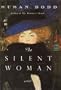The Silent Woman: A Novel