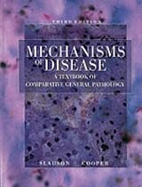 Mechanisms of Disease: A Textbook of Comparative General Pathology