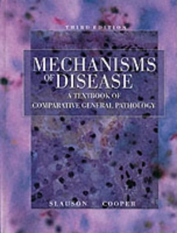 Mechanisms of Disease: A Textbook of Comparative General Pathology