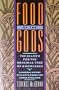 Food of the Gods: The Search for the Original Tree of Knowledge A Radical History of Plants, Drugs, and Human Evolution
