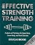 Effective Strength Training: Analysis and Technique for Upper Body, Lower Body, and Trunk Exercises