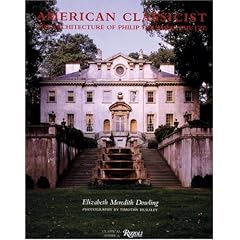 American Classicist: The Architecture of Philip Trammell Shutze: Architecture of Philip Trammel Shutze
