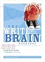 The Write Brain Workbook: 366 Exercises to Liberate Your Writing