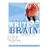 The Write Brain Workbook: 366 Exercises to Liberate Your Writing
