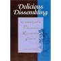 Delicious Dissembling: A Compleat Guide to Performing Restoration Comedy