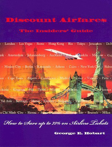 City Travel Guides Discounted  Books : Discount Airfares - The Insider's Guide: How to Save Up to 75% on Airline Tickets