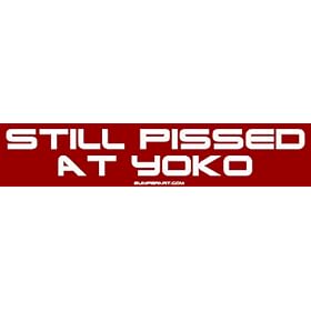 Still Pissed At Yoko Large Bumper Sticker