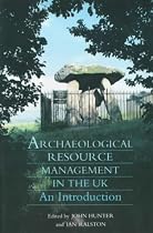 Archaeological Resource Management in the UK: An Introduction
