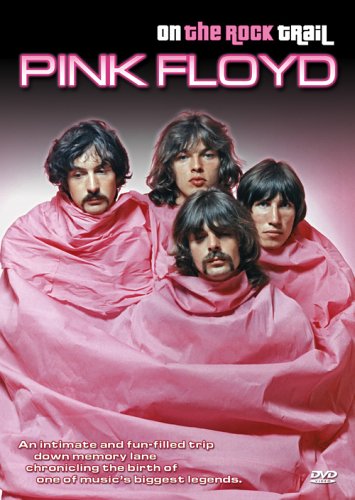 On the Rock Trail: Pink Floyd (Unauthorized)