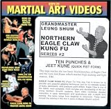 : Eagle Claw Kung Fu 2 - Ten Punches / Jeet Kune (Quick Fist)