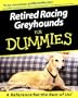Retired Racing Greyhounds For Dummies