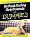 Retired Racing Greyhounds For Dummies