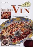 Revue De Vecchi  / La cuisine au vin : Recettes des terroirs de France