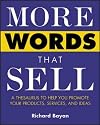 More Words That Sell: A Thesaurus to Help You Promote Your Products, Services and Ideas