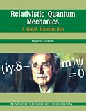 Relativistic Quantum Mechanics: A Quick Introduction