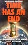 Time Has an End: A Biblical History of the World 11,013 B.C. - 2011 A.D.
