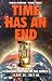 Image: Shopper's Delight: Prophecy in The Books Store ~ Time Has An End: A Biblical History Of The World 11,013 B.C. - 2011 A.D.