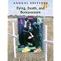Annual Editions: Dying, Death, and Bereavement 09/10