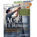 Click here to buy ACE the IT Resume (Ace the It Resume) by Paula Moreira.