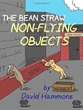 The Bean Straw: Non-Flying Objects