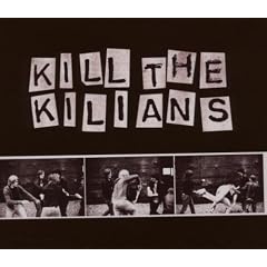 Kill the Kilians