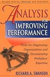 Analysis for Improving Performance: Tools for Diagnosing Organizations and Documenting Workplace Expertise