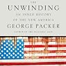 The Unwinding: An Inner History of the New America