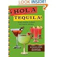 BUY : ¡Hola Tequila!, Ninety Creative Cocktails and Inspired Shooters