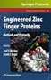 Engineered Zinc Finger Proteins: Methods and Protocols (Methods in Molecular Biology)
