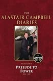 Image of Diaries Volume One: Prelude to Power 1994-1997 (Campbell Diaries Uncut Vol 1)
