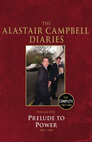 Cover image : The Alastair Campbell Diaries, Volume One: Prelude to Power, 1947-1997, The Complete Edition (Campbell Diaries Uncut Vol 1)