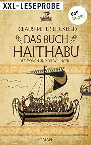 XXL-Leseprobe: Das Buch Haithabu: Der Mönch und die Wikinger. Roman (German Edition)