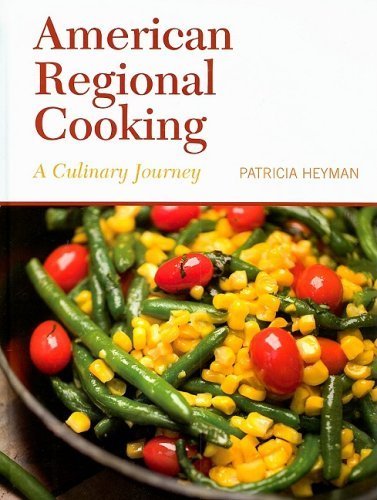 American Regional Cooking by Patricia A. Heyman (2008-08-14)