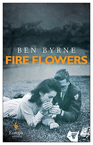 Fire Flowers, by Ben Byrne
