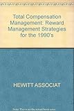 Total compensation management