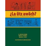 La Utz Awach: Introduction to Kaqchikel Maya Languagepar R.McKenna Brown